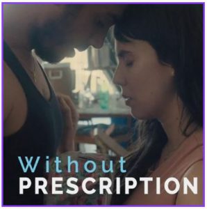 Without Prescription Movie Poster by Juliana Maite